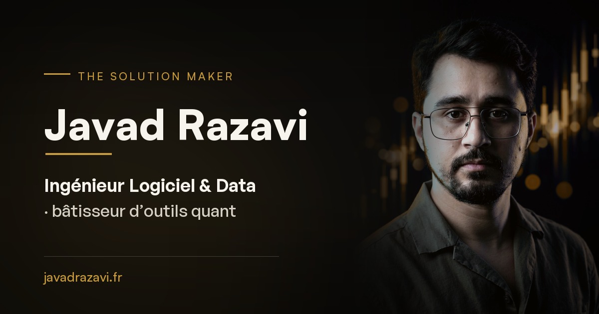 The Solution Maker — Javad RAZAVI · Software & Data Engineer